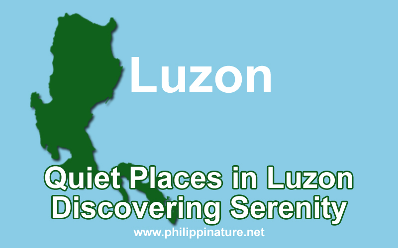 Quiet Places in Luzon